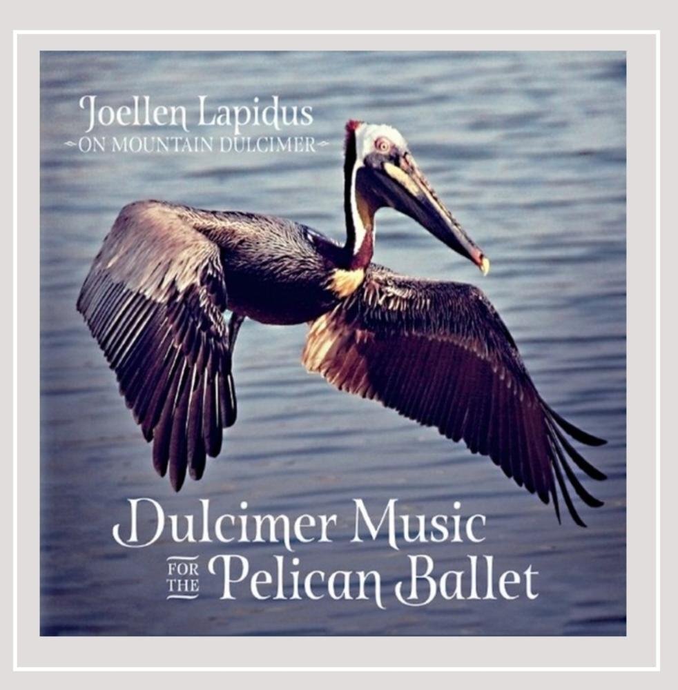 Joellen Lapidus Dulcimer Music for the Pelican Ballet (CD)