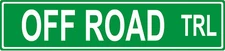 Off Road Sign - Street Sign Replica - Aluminum Wall Sign Game Room Garage Decor