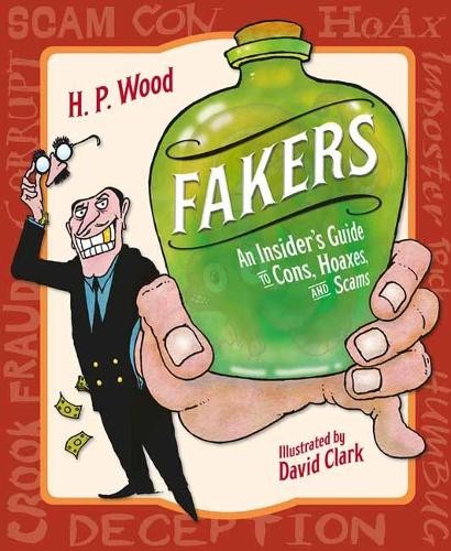 Fakers: An Insider's Guide to Cons, Hoaxes, and Scams by H.P. Wood NEW - Image 4