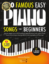 120 Famous Easy Piano Songs for Beginners: Popular Sheet Music and Simplified Cl