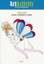 Kunstaktivität. Engel und Feen. Licht, Fantasie und Magie aa.vv.