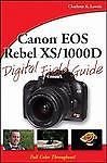 Canon EOS Rebel XS/1000D Digital Field Guide Charlotte K. Lowrie Paperback Used