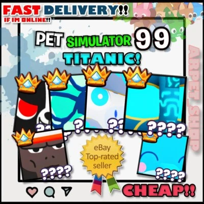 PET SIMULATOR 99 - PS99 - PET SIM 99 | TITANIC PETS | CHEAPEST! - Image 1 of 2