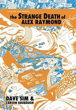 The Strange Death of Alex Raymond by Dave Sim