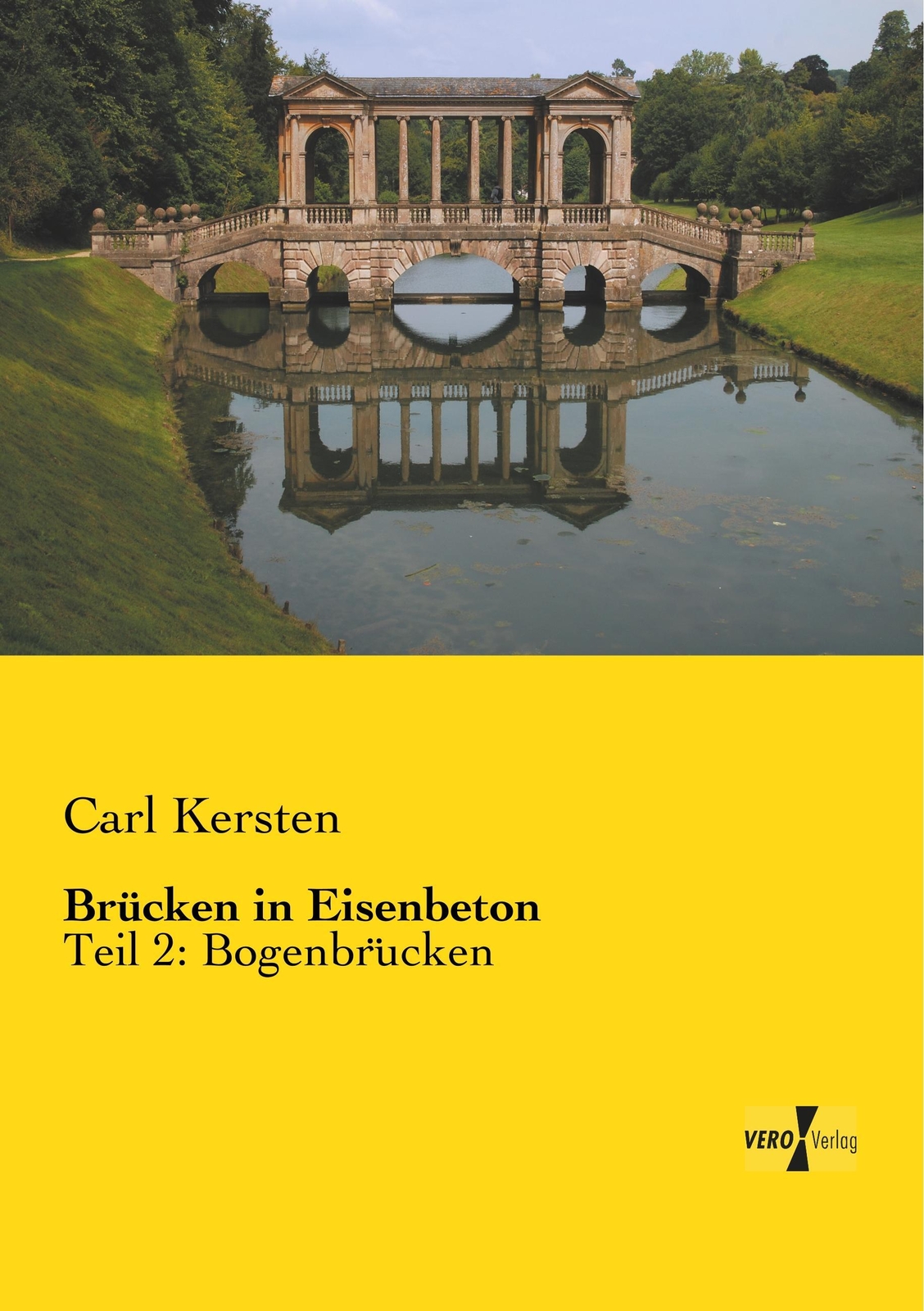 Thumbnail - Brücken In Eisenbeton Teil 2: Bogenbrücken Carl Kersten Taschenbuch