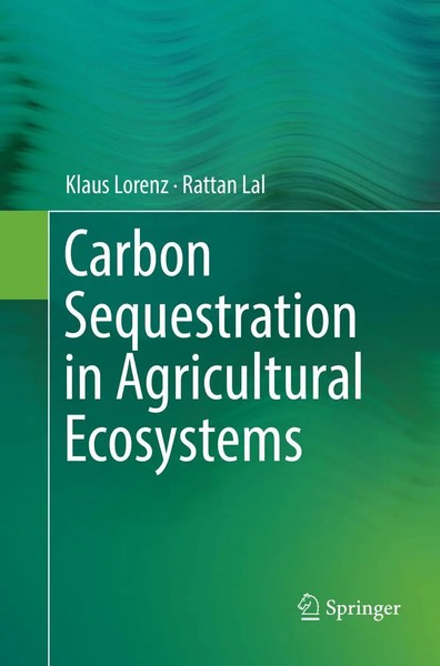 Klaus Lorenz (U. A.) | Carbon Sequestration In Agricultural Ecosystems | Buch-image