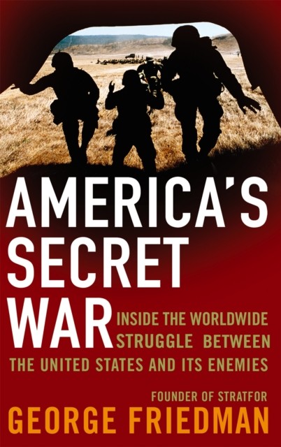 America's Secret War by George Friedman (Paperback Book)