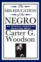 The Mis-Education Of The Negro (African American