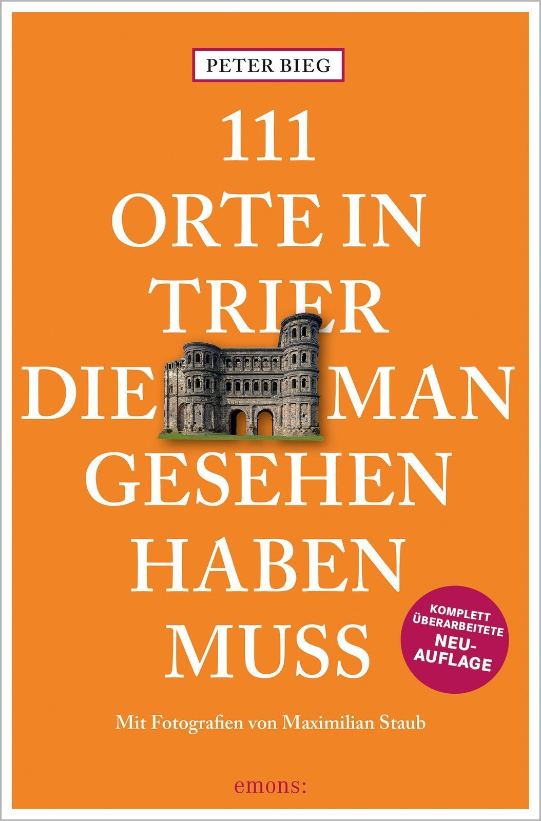Thumbnail - 111 Orte In Trier, Die Man Gesehen Haben Muss, Peter Bieg