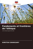 Khritish Swargiary | Fondements Et FrontièRes De L'éThique | Taschenbuch (2024)