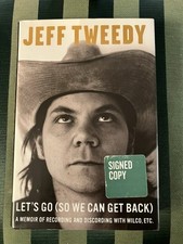 Let’s Go (So We Can Get Back) SIGNED Jeff Tweedy - WILCO(2018,HC,1st/)-BRAND NEW