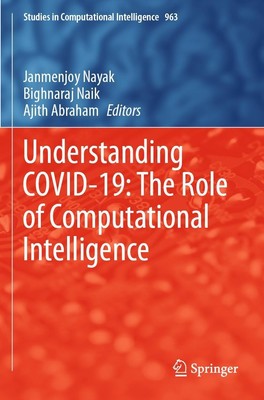 Understanding COVID-19: The Role of Computational Intelligence Janmenjoy Nayak