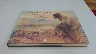 Turner's Picturesque Views in England a..., Eric Shanes