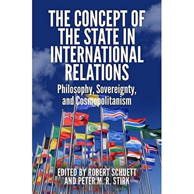 The Concept of the State in International Relations: Ph - Paperback NEW Robert S