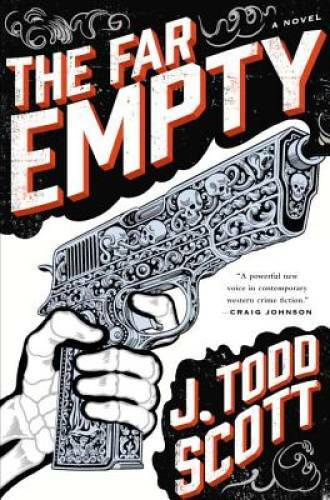 The Far Empty - Hardcover By Scott, J. Todd - GOOD