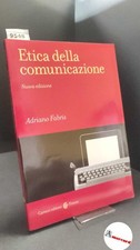 Fabris, Adriano. Etica della comunicazione Roma Carocci, 2014
