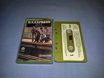 B.T. EXPRESS DO IT TIL YOU'RE SATISFIED CASSETTE TAPE ALBUM