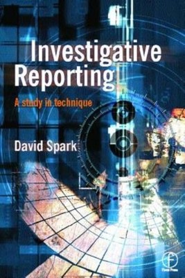 Investigative Reporting: A Study In Technique