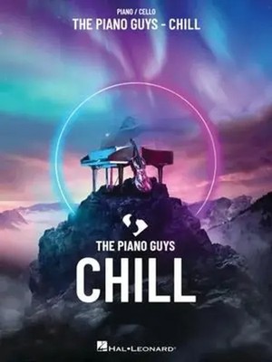 The Piano Guys - Chill: Piano/Cello Songbook with Pull-Out Cello Part | Buch