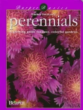 Burpee Basics - Perennials: A Growing Guide for Easy, Colo - VERY GOOD