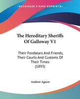 Andrew Agnew | The Hereditary Sheriffs Of Galloway V1 | Taschenbuch | Englisch