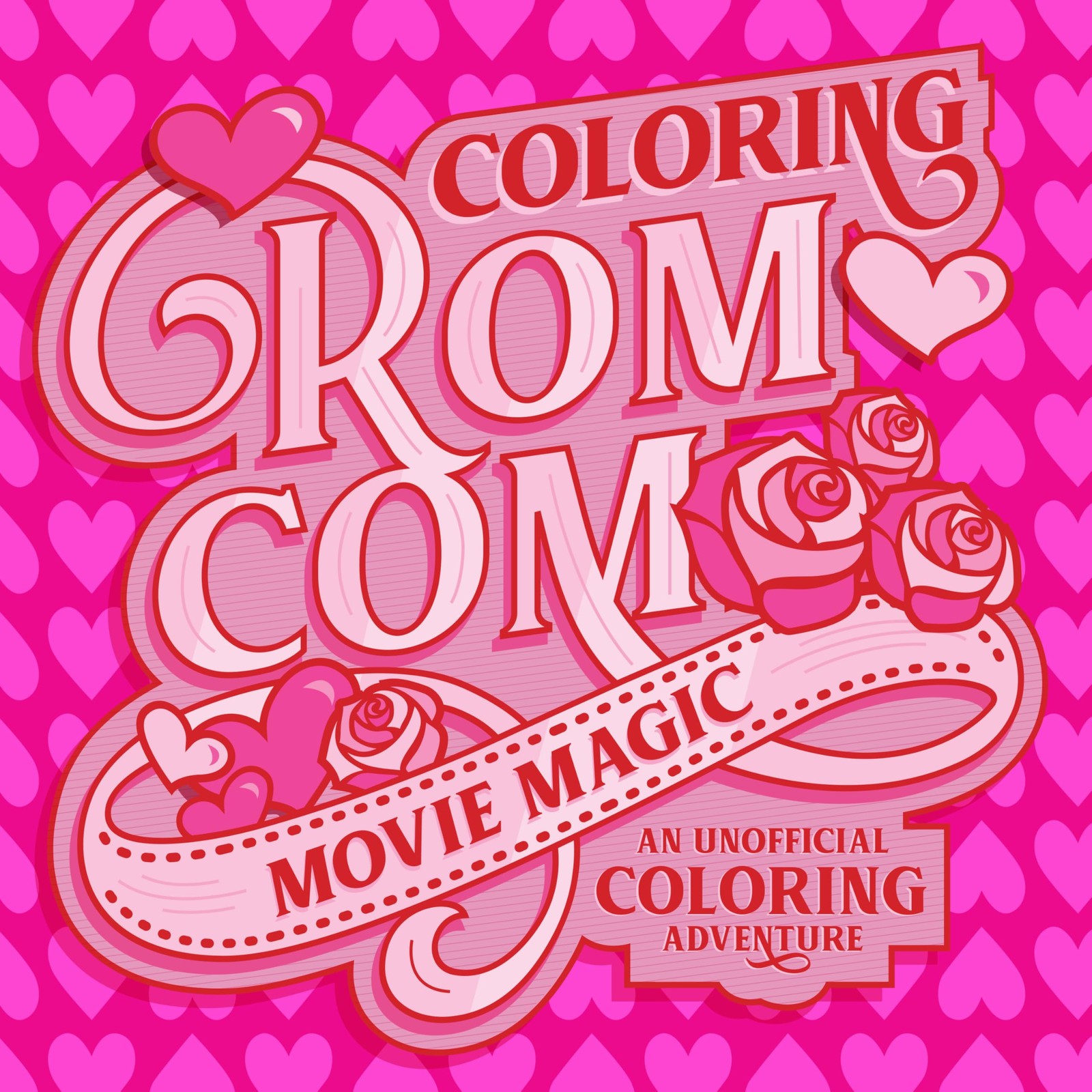 Coloring Rom-Com Movie Magic: An Unofficial Coloring Adventure (
