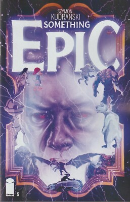 IMAGE COMICS SOMETHING EPIC #5 SEPTEMBER 2023 1ST PRINT NM