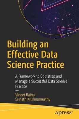 Building an Effective Data Science Practice - 9781484274187