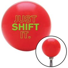 Green Just Shift It. Red Shift Knob w/ M16x1.5 Insert Shifter Auto Manual Brody