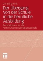 Der ÜBergang Von Der Schule In Die Berufliche Ausbildung Christina Fink