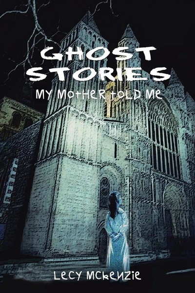 Ghost Stories My Mother Told Me Lecy Mckenzie Taschenbuch Englisch 2013-image
