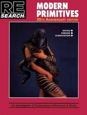 Modern Primitives: An Investigation of Contemporary Adornment & Ritual by V. Val