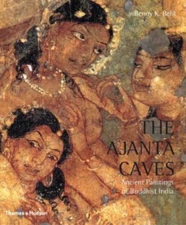 AJANTA CAVES: ANCIENT PAINTINGS OF BUDDHIST INDIA (0500285012)