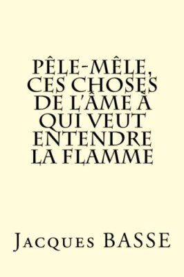 PAale-mAale, ces choses de l'Ame A  qui veut entendre la flamme 9781507803844-
