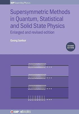 Supersymmetric Methods in Quantum, Statistical and Solid Stat... - 9780750320245