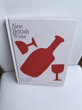 New British Wine: New Makers, New Flavours, New Ethos (Hardback book) 
