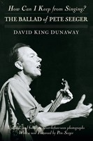 How Can I Keep From Singing? | The Ballad Of Pete Seeger | David King Dunaway