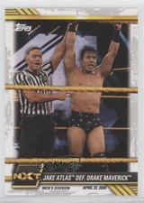 2021 Topps WWE NXT Jake Atlas def Drake Maverick #14 w7v
