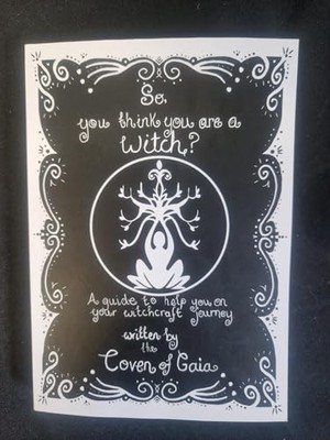 So You Think You Are a Witch? A Guide..., Coven of Gaia