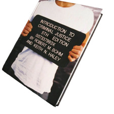 Introduction to Criminal Justice by Keith N. Haley and Robert M. Bohm 