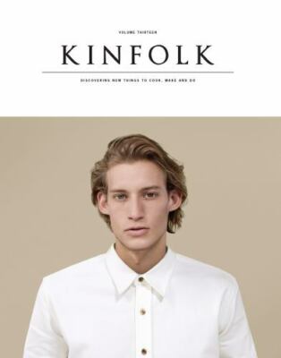 Kinfolk Volume 13: The Imperfect Issue by Various