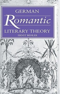 German Romantic Literary Theory (Paperback or Softback)