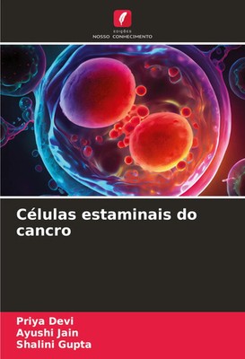 Priya Devi (u. a.) | Células estaminais do cancro | Taschenbuch | Portugiesisch