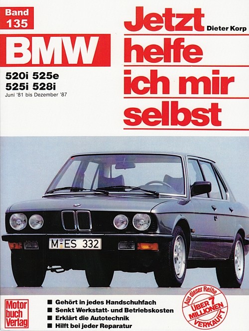 BMW 5er E28 Reparaturanleitung Jetzt helfe ich Reparatur-Handbuch/520i/525i/528i