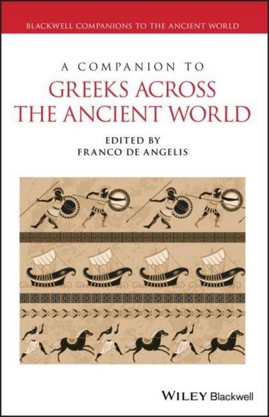 A Companion To Greeks Across The Ancient World Franco De Angelis-image