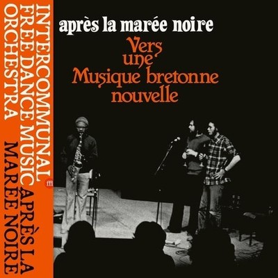 Intercommunal Free Da Apres La Maree Noire: Vers Une Musiqu (Vinyl) (US IMPORT)