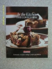Favorite Recipes The Costco Way - Delicious Dishes Using Costco Products - GOOD
