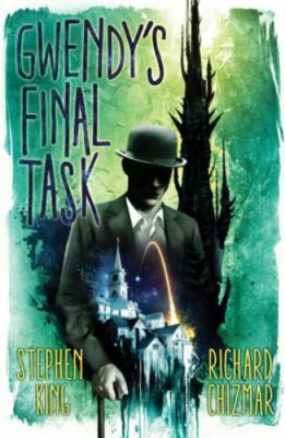 Gwendy's Final Task; Gwendy's Button Box- Stephen King, 9781587678011, hardcover