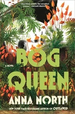 Bog Queen: A Novel by North