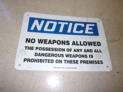 ''No Weapons Allowed'' Notice Sign 8DHD7 MACC802 *FREE SHIPPING*